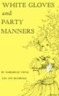 White Gloves and Party Manners