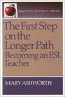The First Step On The Longer Path Becoming an ESL Teacher