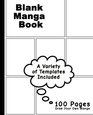Blank Manga Book Variety of Templates White Cover75 x 925 100 Pages Manga Action PagesFor drawing your own Manga comics idea and design sketchbookfor artists of all levels
