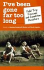 I'Ve Been Gone Far Too Long (Travel Literature Series)