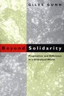 Beyond Solidarity Pragmatism and Difference in a Globalized World