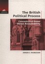 The British Political Process : Concentrated Power Versus Accountability