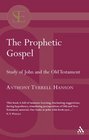 Prophetic Gospel Study of John and the Old Testament