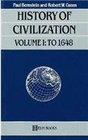 History of Civilization Volume I to 1648