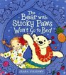 The Bear with Sticky Paws Won't Go to Bed