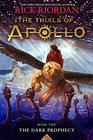 The Dark Prophecy (Trials of Apollo, Bk 2)