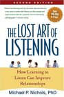 The Lost Art of Listening Second Edition How Learning to Listen Can Improve Relationships