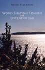 Word Shaping Tongue  Listening Ear