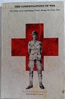 The Compensations of War The Diary of an Ambulance Driver During the Great War