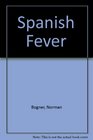 Spanish Fever