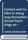 Contact and Conflict in Intergroup Encounters