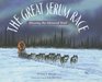 The Great Serum Race Blazing the Iditarod Trail