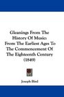 Gleanings From The History Of Music From The Earliest Ages To The Commencement Of The Eighteenth Century