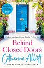 Behind Closed Doors The compelling new novel from the bestselling author of A Cornish Summer