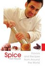 Spice Flavors and Recipes from Around the World