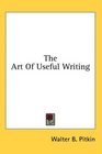 The Art Of Useful Writing