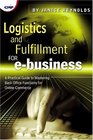 Logistics  Fulfillment for EBusiness  A Practical Guide to Mastering Back Office Functions for Online Commerce