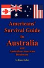 Americans' Survival Guide to Australia and Australian-American Dictionary