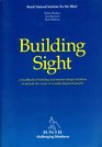 Building Sight A Handbook of Building and Interior Design Solutions to Include the Needs of Visually Impaired People