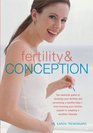 Fertility  Conception The Essential Guide to Boosting Your Fertility and Conceiving a Healthy Baby