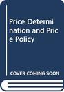 Price Determination and Price Policy