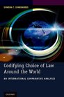 Codifying Choice of Law Around the World An International Comparative Analysis
