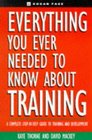 Everything You Ever Needed to Know About Training