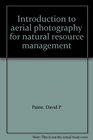 Introduction to aerial photography for natural resource management