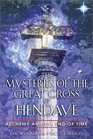 The Mysteries of the Great Cross of Hendaye Alchemy and the End of Time