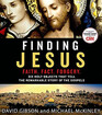 Finding Jesus Faith Fact Forgery Six Holy Objects That Tell the Remarkable Story of the Gospels
