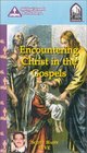 Encountering Christ in the Gospels