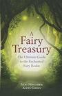 A Fairy Treasury The Ultimate Guide to the Enchanted Fairy Realm