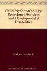 Child Psychopathology Behavior Disorders and Developmental Disabilities