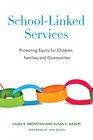 SchoolLinked Services Promoting Equity for Children Families and Communities