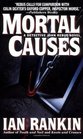 Mortal Causes (Inspector Rebus, Bk 6)