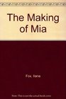 The Making Of Mia