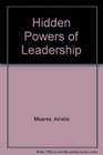 Hidden Powers of Leadership