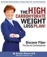 The High Carbohydrate Weight Loss Plan Discovering Fiber the Secret Carbohydrate