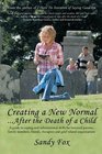 Creating a New Normal    After the Death of a Child
