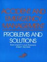 Accident and Emergency Management Problems and Solutions