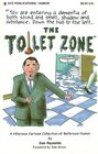 The Toilet Zone A Hilarious Collection Of Bathroom Humor