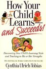 How Your Child Learns and Succeeds