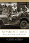 Newsmen in Khaki Tales of a World War II SoldierCorrespondent