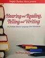 HEARING AND READING TELLING AND WRITING