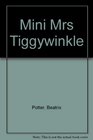 Mini Mrs Tiggywinkle