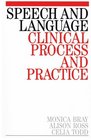 Speech and Language in Clinical Process and Practice