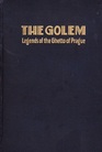 The Golem Legends of the Ghetto of Prague