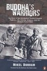 Buddha's Warriors The Story of the CiABacked Tibetan Freedom Fighters the Chinese invasion and the Ultimate Fall of Tibet