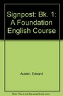 Signpost A Foundation English Course Bk 1