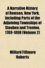 A Narrative History of Remsen, New York, Including Parts of the Adjoining Townships of Steuben and Trenton, 1789-1898 (Volume 2)